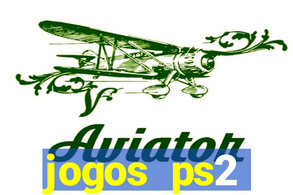 jogos ps2 traduzidos pt br